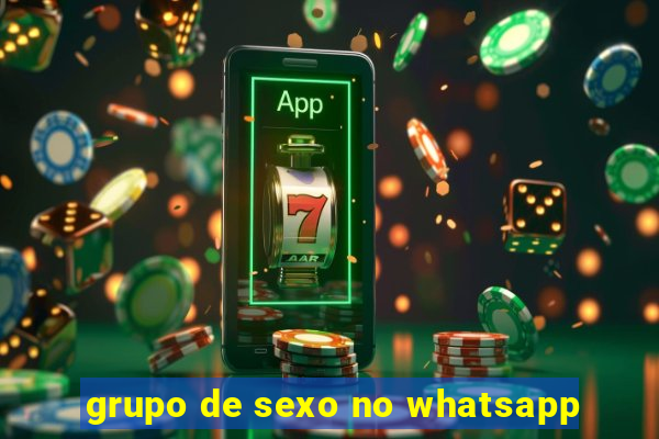 grupo de sexo no whatsapp